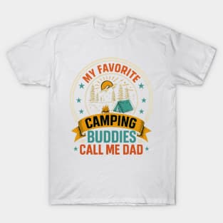 My Favorite Camping Buddies Call Me Dad Funny Father Sayings T-Shirt